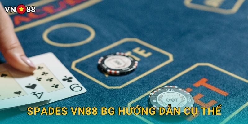Spades Vn88 bg Hướng Dẫn Cụ Thể