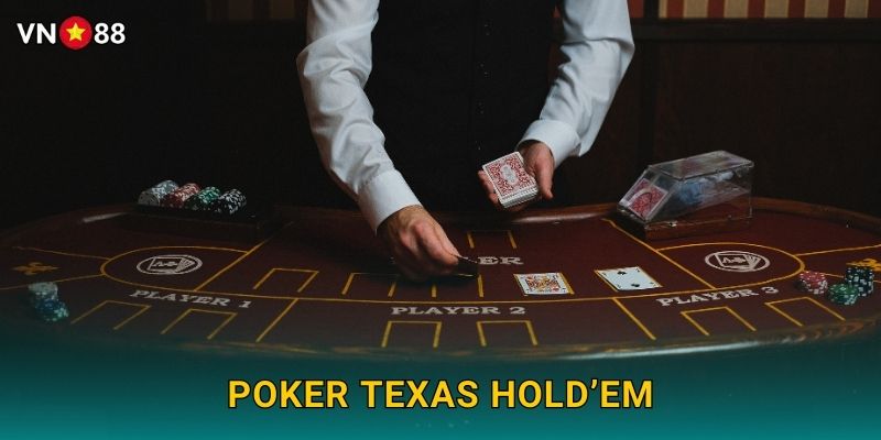 Poker Texas Hold’em Vn88 bg – Vua Của Mọi Game Bài