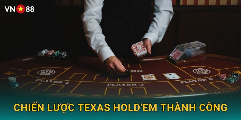 Poker Texas Hold'em Vn88 bg - Vua Của Mọi Game Bài 3 Chiến Lược Texas Hold'em Thành Công