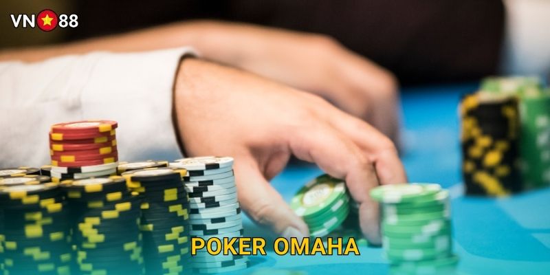 Poker Omaha Vn88 bg – Biến Thể 4 Lá Bài Hấp Dẫn