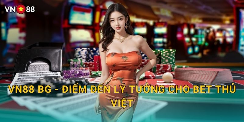 Tổng Quan Về Nhà Cái Vn88 BG