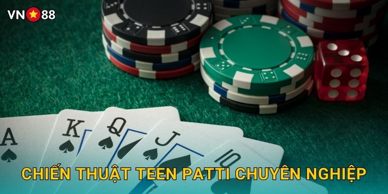 Chiến Thuật Teen Patti Chuyên Nghiệp